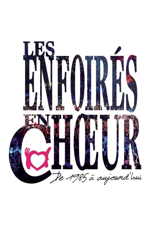Jaquette Les Enfoirés - Les Enfoirés en choeur de 1985 à aujourd'hui