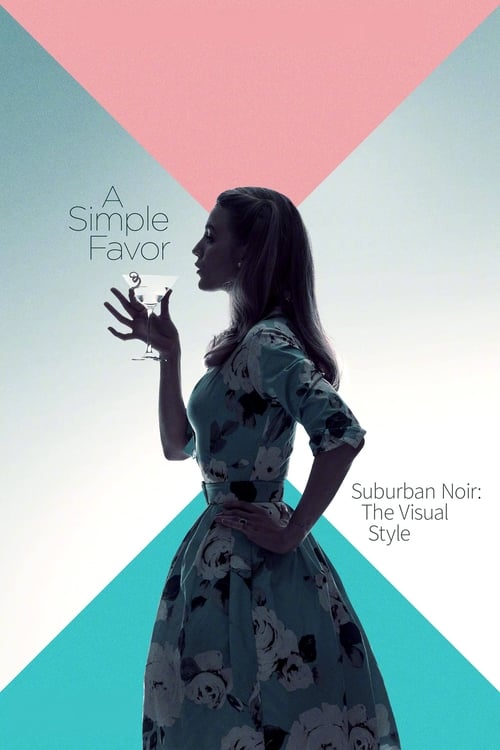 Jaquette Suburban Noir: The Visual Style of 'A Simple Favor'