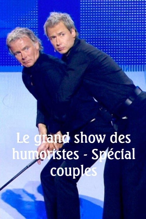 Jaquette Le grand show des humoristes - Special couples