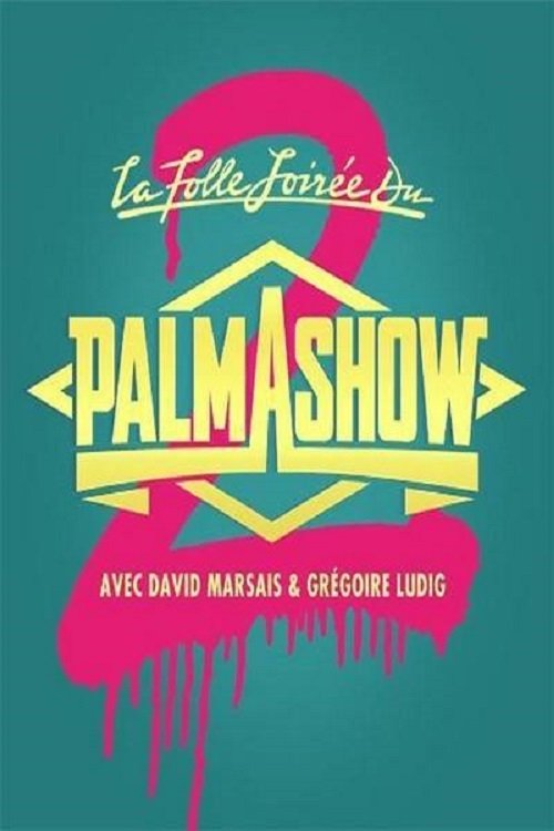 Jaquette La Folle Soiree du Palmashow 2