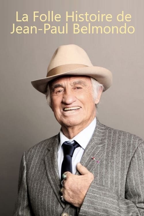 Jaquette La Folle histoire de Jean-Paul Belmondo