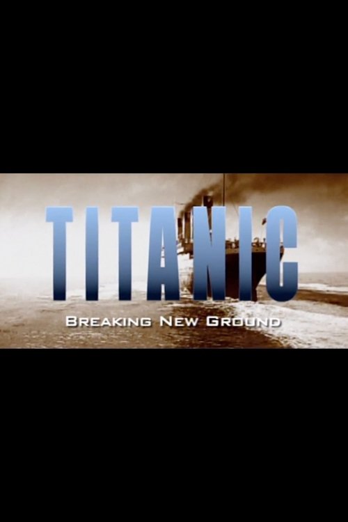 Jaquette Titanic: Breaking New Ground