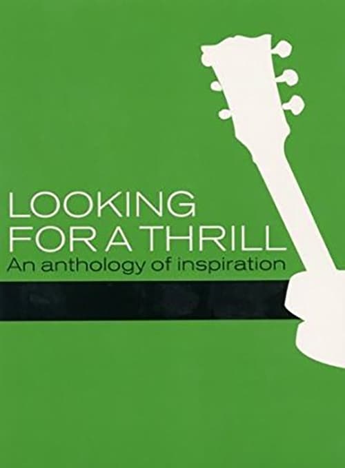 Jaquette Looking for a Thrill: An Anthology of Inspiration