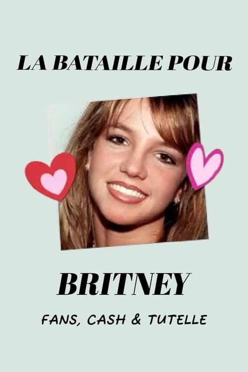 Jaquette La Bataille pour Britney : Fans, cash & tutelle