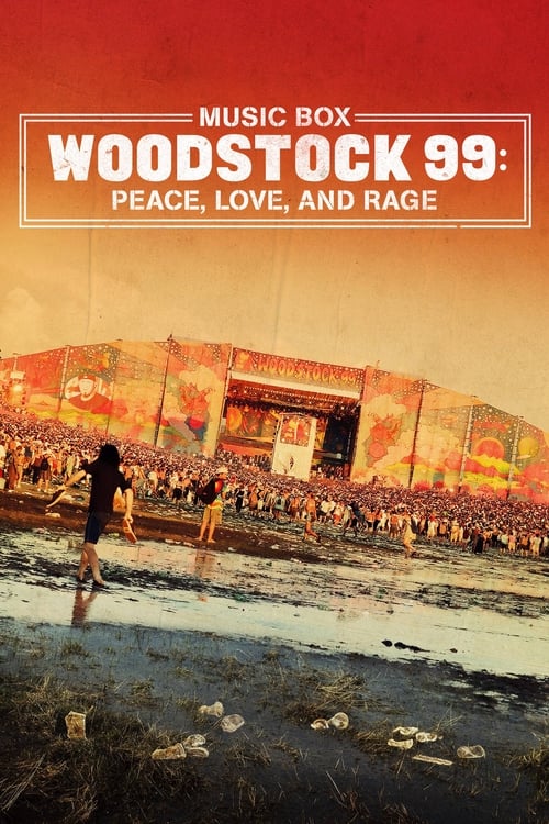 Jaquette Woodstock 99 - Peace, Love, and Rage