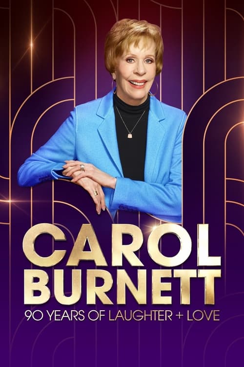 Jaquette Carol Burnett: 90 Years of Laughter + Love