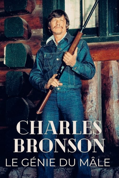 Jaquette Charles Bronson, le génie du mâle