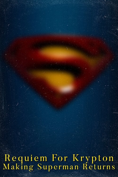 Jaquette Requiem for Krypton: Making 'Superman Returns'