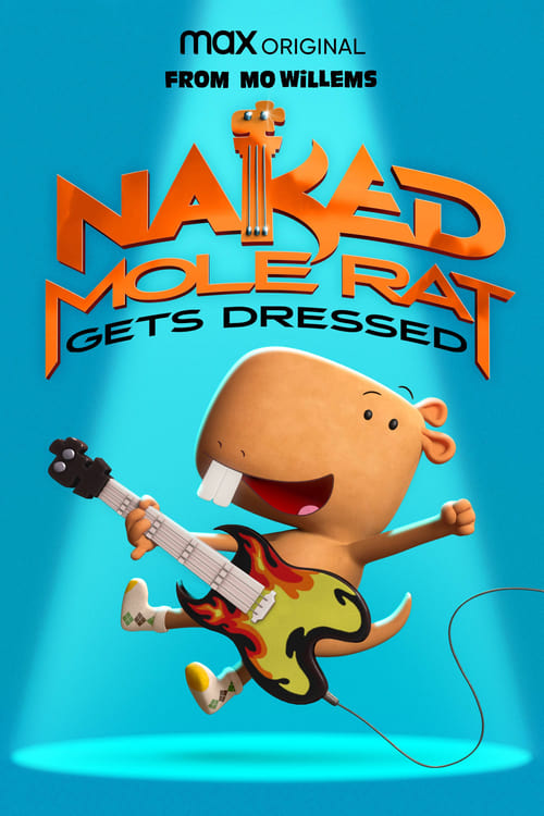 Jaquette Naked Mole Rat Gets Dressed: The Underground Rock Experience