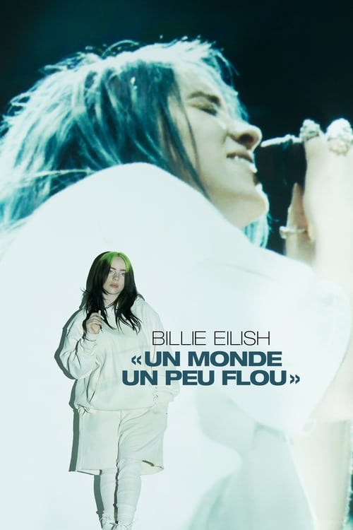 Jaquette Billie Eilish : The World’s a Little Blurry