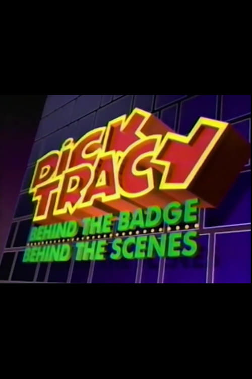 Jaquette Dick Tracy: Behind the Badge, Behind the Scenes