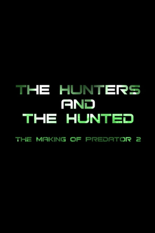 Jaquette The Hunters and the Hunted: The Making of 'Predator 2'