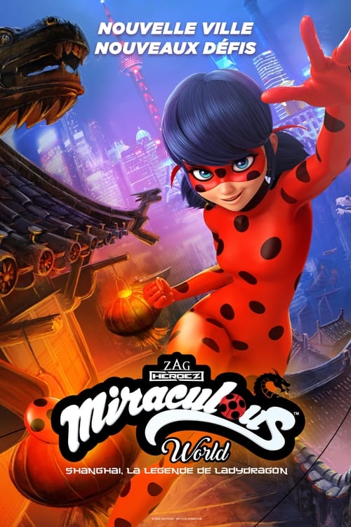Jaquette Miraculous World : Shanghai, la légende de Ladydragon