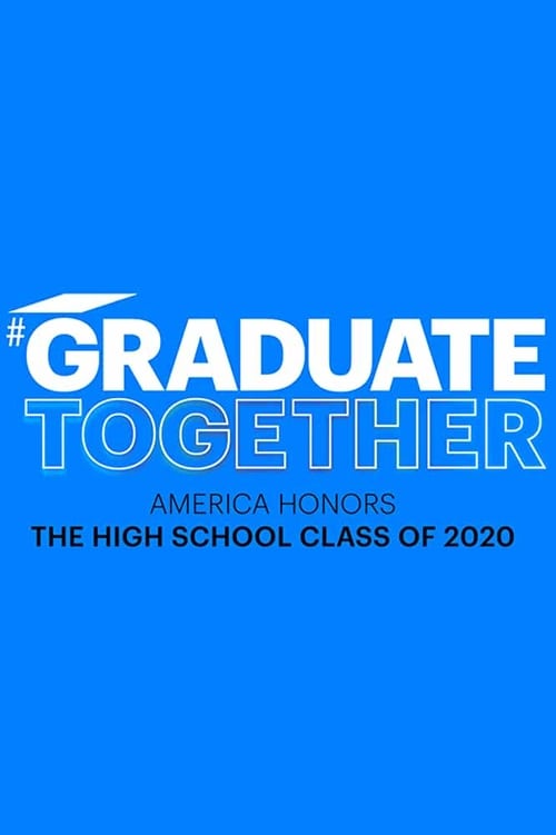 Jaquette Graduate Together: America Honors the High School Class of 2020