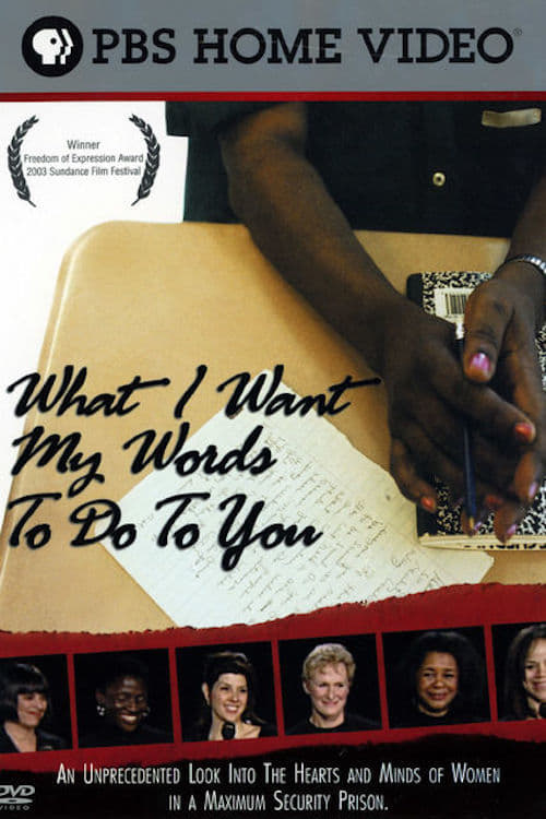 Jaquette What I Want My Words to Do to You: Voices from Inside a Women's Maximum Security Prison