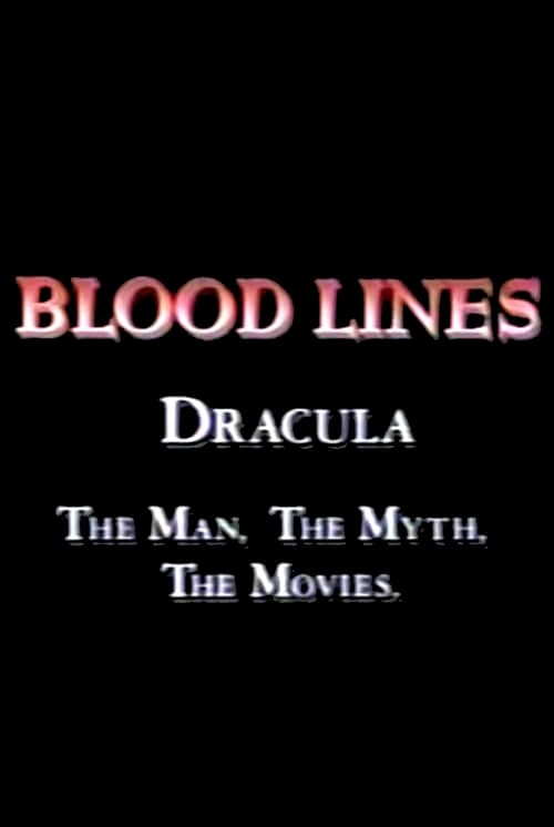 Jaquette Blood Lines: Dracula - The Man. The Myth. The Movies.