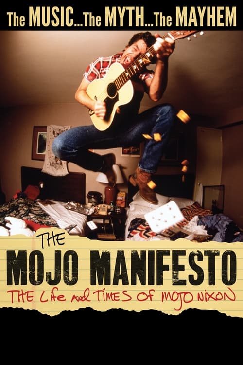 Jaquette The Mojo Manifesto: The Life and Times of Mojo Nixon