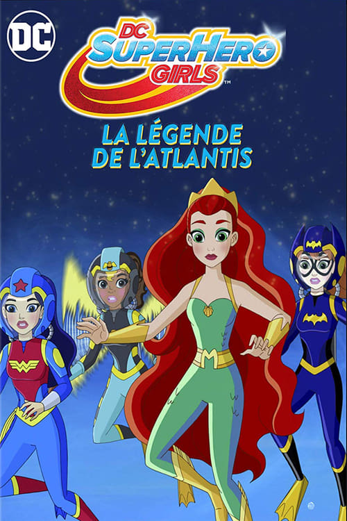 Jaquette DC Super Hero Girls : La Légende de l'Atlantis