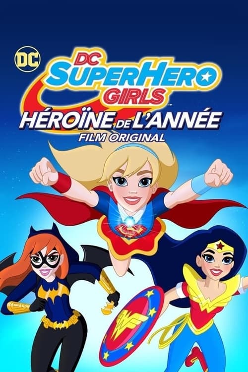 Jaquette DC Super Hero Girls : L'Héroïne de l'année