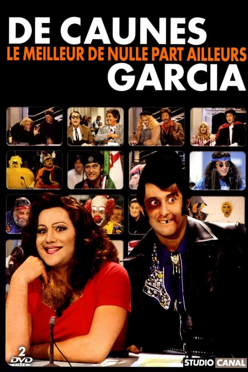 Jaquette De Caunes-Garcia - Le meilleur de nulle part ailleurs