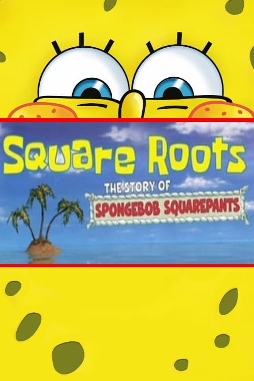 Jaquette Square Roots: The Story of SpongeBob SquarePants