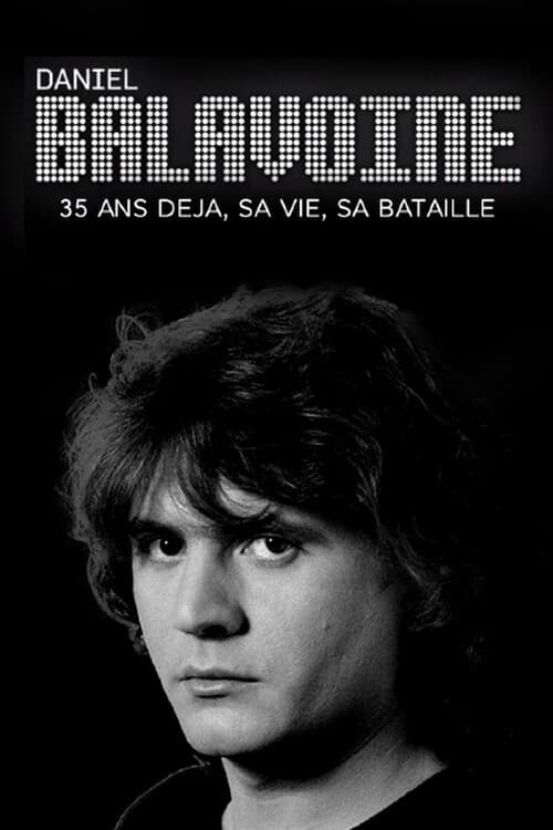 Jaquette Daniel Balavoine 35 ans déjà - sa vie, sa bataille