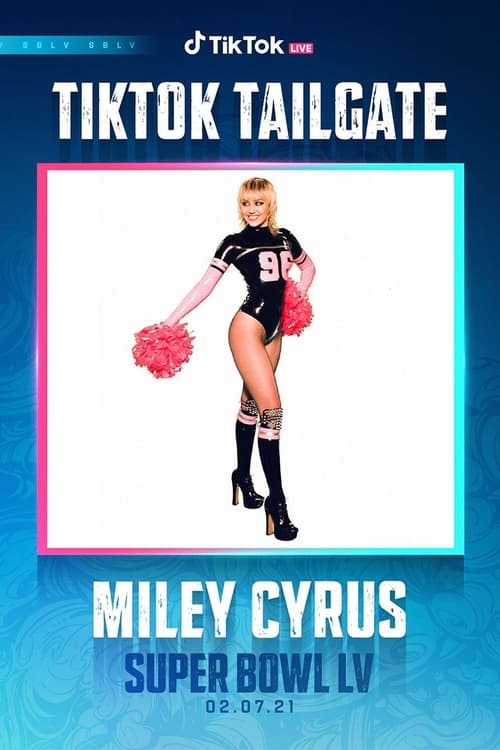 Jaquette Miley Cyrus: Live at the Super Bowl #TikTokTailgate