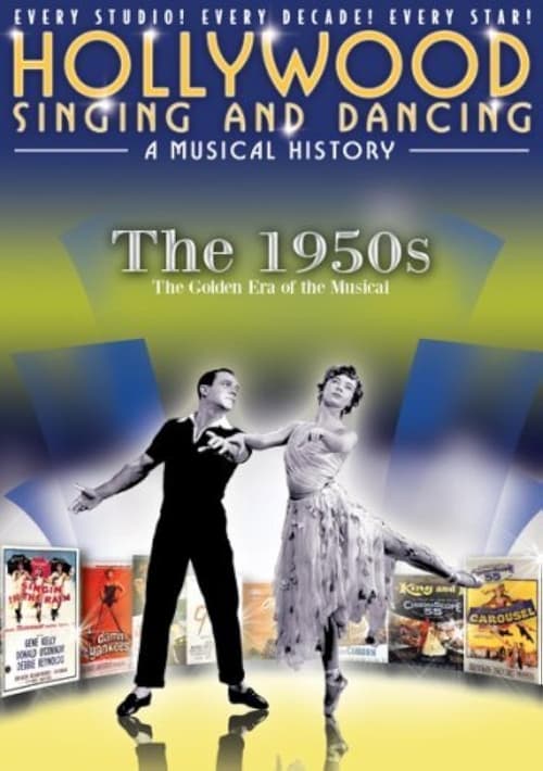 Jaquette Hollywood Singing and Dancing: A Musical History - The 1950s: The Golden Era of the Musical