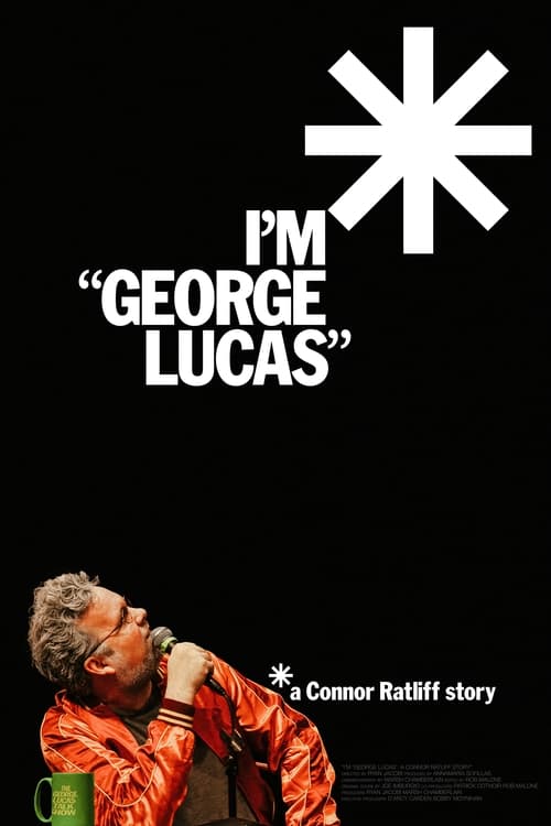Jaquette I'm "George Lucas": A Connor Ratliff Story