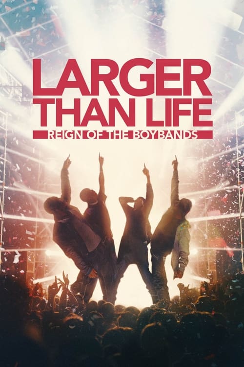 Jaquette Larger Than Life : le règne des Boybands