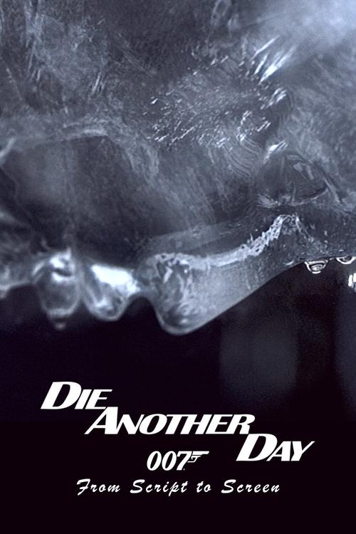 Jaquette Die Another Day: From Script to Screen