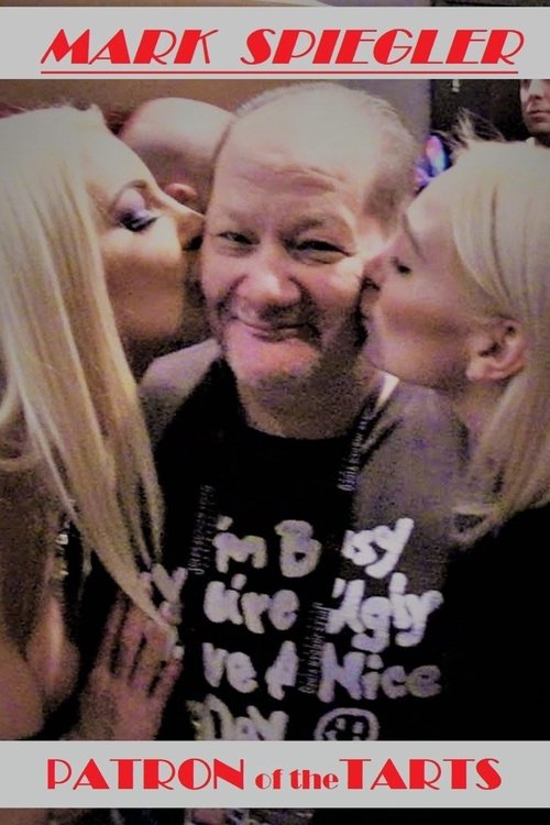 Jaquette Patron of the Tarts: The Story of Mark Spiegler