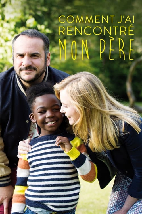 Jaquette Comment j'ai rencontré mon père