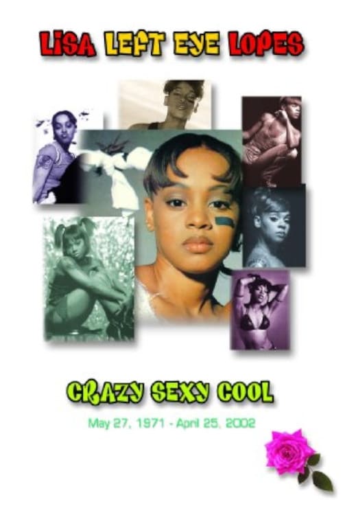 Jaquette Lisa "Left Eye" Lopes: Crazy Sexy Cool