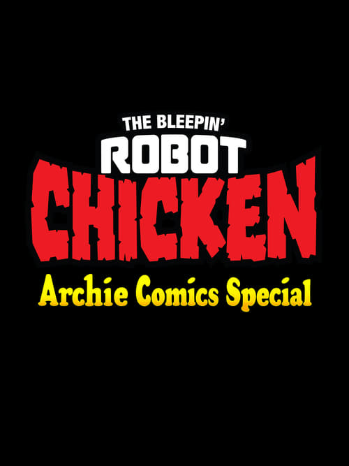 Jaquette The Bleepin' Robot Chicken Archie Comics Special