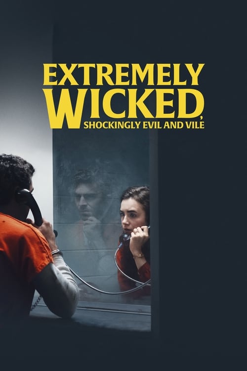 Jaquette Extremely Wicked, Shockingly Evil and Vile