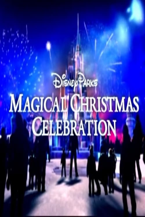 Jaquette Disney Parks Magical Christmas Celebration