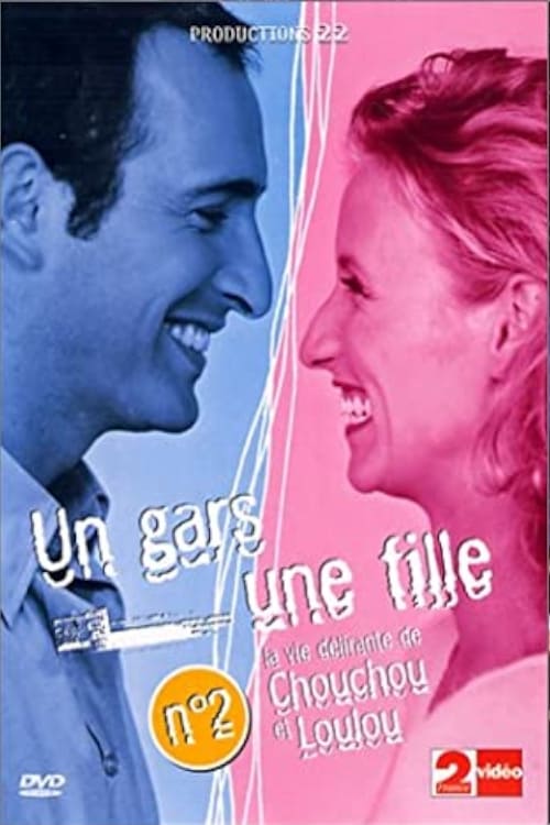 Jaquette Un gars une fille - Vol.2 - La vie délirante de Chouchou et Loulou