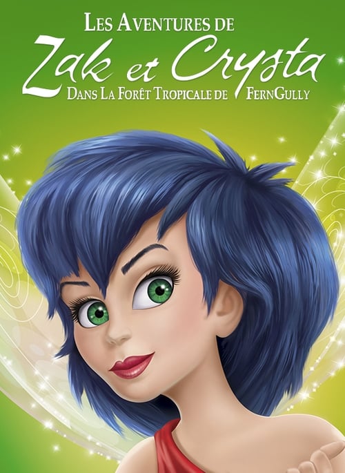 Jaquette Les Aventures de Zak et Crysta dans la forêt tropicale de FernGully